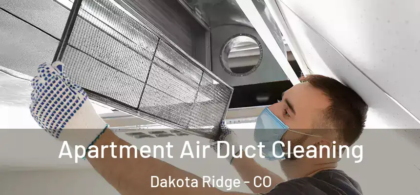 Apartment Air Duct Cleaning Dakota Ridge - CO
