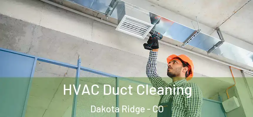  HVAC Duct Cleaning Dakota Ridge - CO